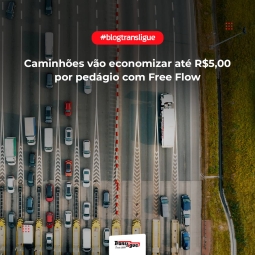 Caminhões vão economizar até R$ 5 em pedágio Free Flow