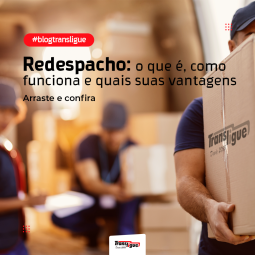 Redespacho: o que é, como funciona e quais suas vantagens
