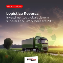 Logística Reversa: Investimentos globais devem superar US$ 947 bilhões até 2032